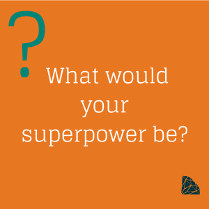 Orange background with white writing 'what would your superpower be?' for team development